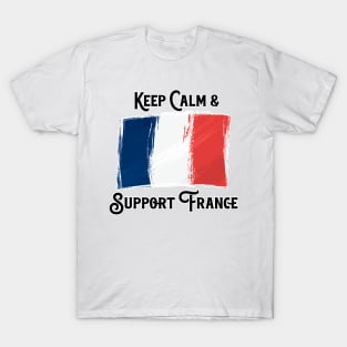 Keep Calm And Support France T-Shirt